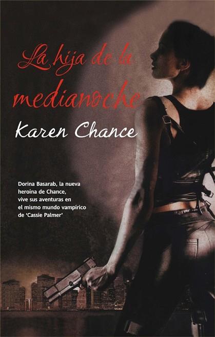 HIJA DE LA MEDIANOCHE, LA | 9788498005233 | CHANCE, KAREN | Llibreria Drac - Librería de Olot | Comprar libros en catalán y castellano online