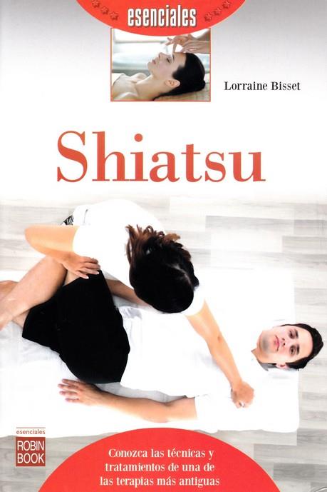 SHIATSU (ESENCIALES) | 9788499175249 | BISSET,LORRAINE | Llibreria Drac - Llibreria d'Olot | Comprar llibres en català i castellà online