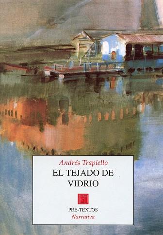 TEJADO DE VIDRIO, EL | 9788481910261 | TRAPIELLO, ANDRES | Llibreria Drac - Librería de Olot | Comprar libros en catalán y castellano online