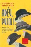 ADEU PUJOL | 9788466403597 | GERMANS MIRANDA | Llibreria Drac - Librería de Olot | Comprar libros en catalán y castellano online