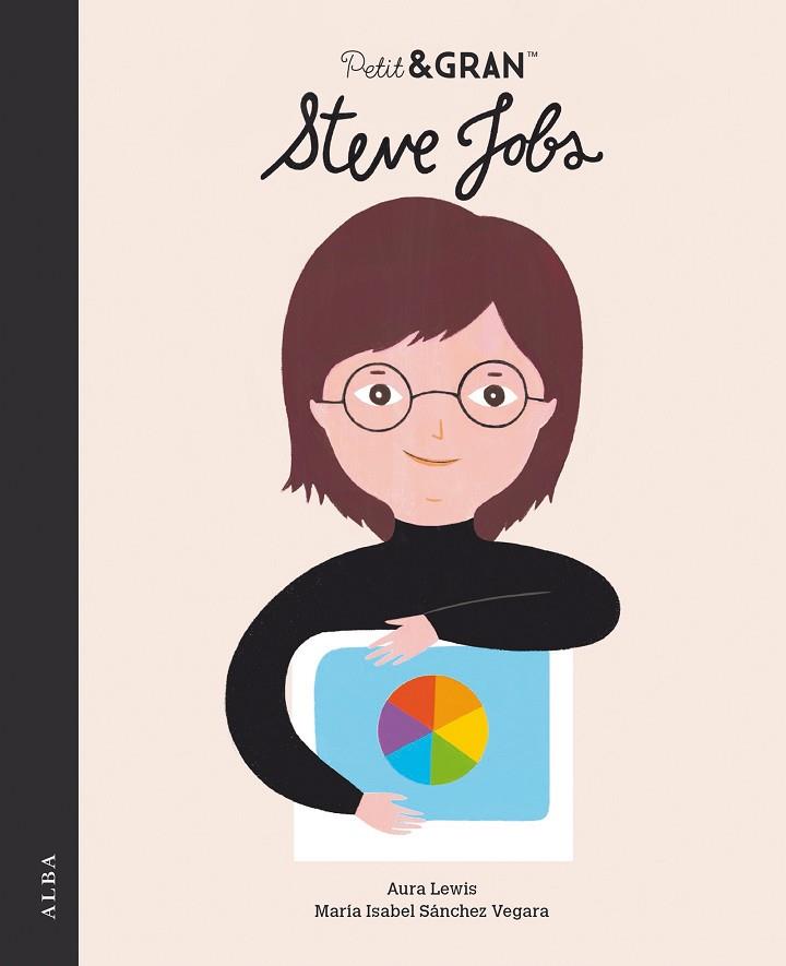 PETIT & GRAN STEVE JOBS | 9788490658284 | SÁNCHEZ VEGARA, MARÍA ISABEL | Llibreria Drac - Llibreria d'Olot | Comprar llibres en català i castellà online