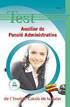 AUXILIAR ADMINISTRATIU INSTITUT CATALA SALUT TEST | 9788467604306 | EDITORIAL MAD/ROIG CAÑADAS, ELIZABETH/LUJAN LOPEZ, EDUARDO/GARCIA POMAR, CONSUELO/ALLUE PASTOR, MANU | Llibreria Drac - Llibreria d'Olot | Comprar llibres en català i castellà online