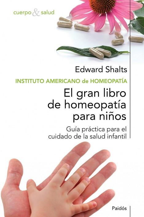 GRAN LIBRO DE HOMEOPATIA PARA NIÑOS | 9788449321542 | SHALTS, EDWARD | Llibreria Drac - Librería de Olot | Comprar libros en catalán y castellano online