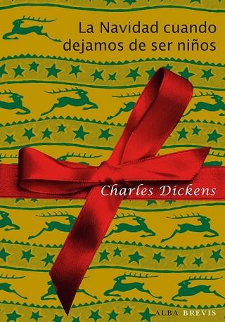 NAVIDAD CUANDO DEJAMOS DE SER NIÑOS, LA | 9788484287865 | DICKENS, CHARLES | Llibreria Drac - Llibreria d'Olot | Comprar llibres en català i castellà online