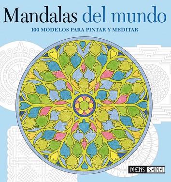 MANDALAS DEL MUNDO. 100 MODELOS PARA PINTAR Y MEDITAR | 9788434230651 | AA.VV. | Llibreria Drac - Llibreria d'Olot | Comprar llibres en català i castellà online