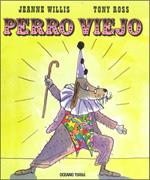 PERRO VIEJO | 9786074000146 | WILLIS, JEANNE | Llibreria Drac - Llibreria d'Olot | Comprar llibres en català i castellà online