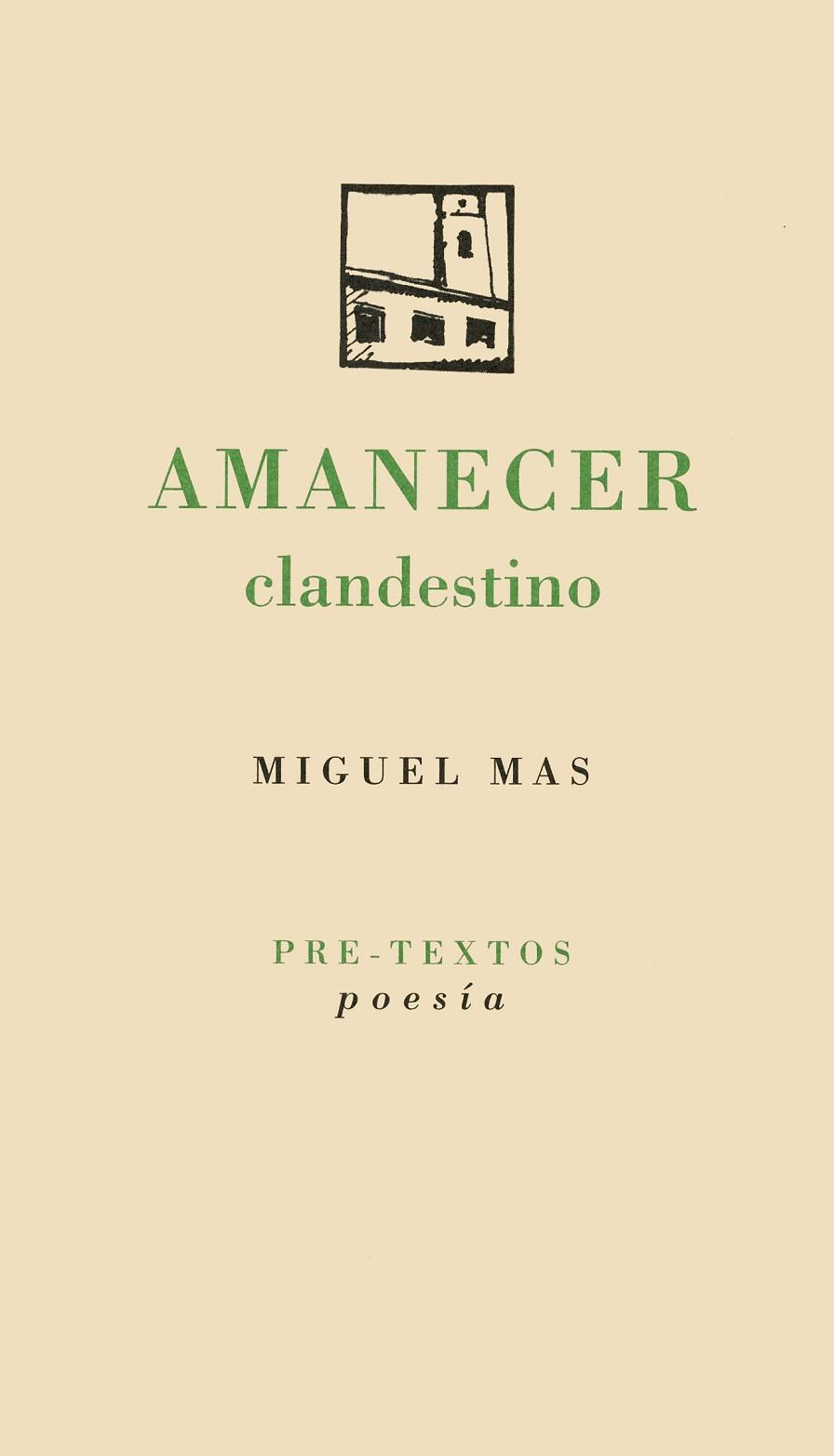 AMANECER CLANDESTINO | 9788481911879 | MAS, MIGUEL | Llibreria Drac - Librería de Olot | Comprar libros en catalán y castellano online