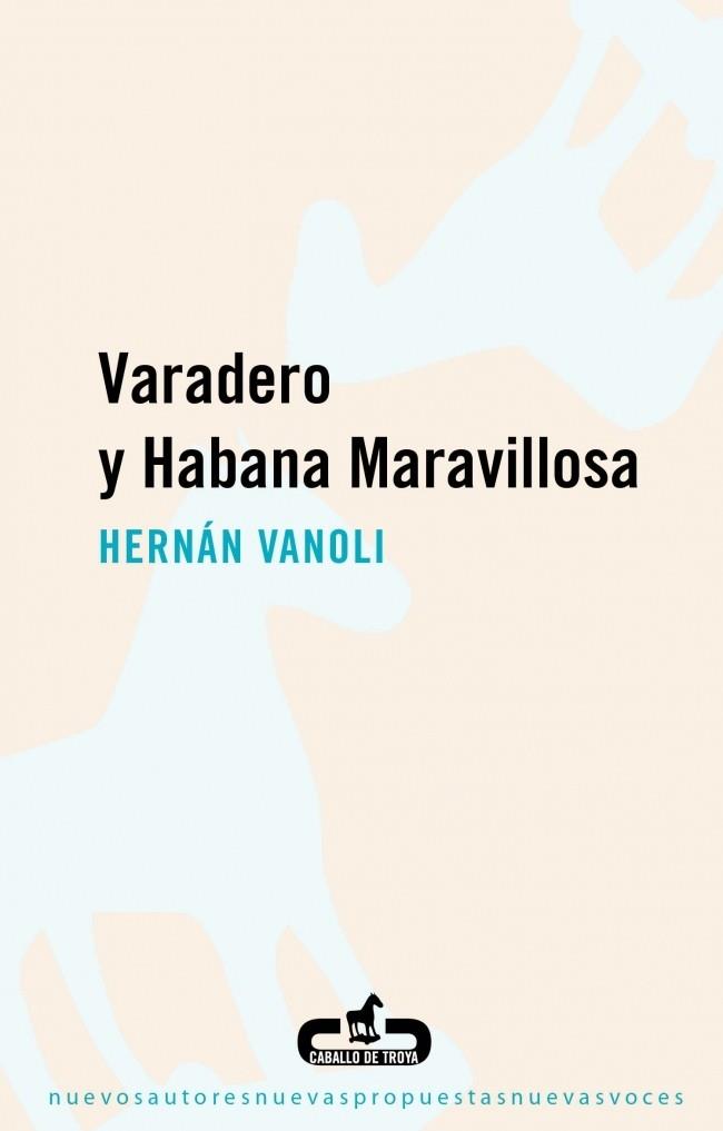 VARADERO Y HABANA MARAVILLOSA | 9788496594746 | VANOLI, HERNAN | Llibreria Drac - Llibreria d'Olot | Comprar llibres en català i castellà online