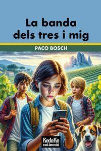 BANDA DELS TRES I MIG, LA (KEDEKE 6) | 9788412660586 | BOSCH,FRANCISCO JOSÉ | Llibreria Drac - Llibreria d'Olot | Comprar llibres en català i castellà online