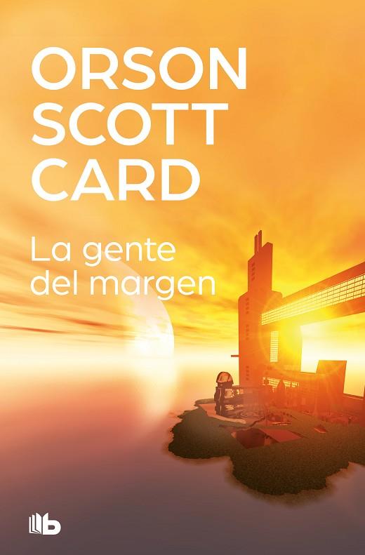 GENTE DEL MARGEN, LA | 9788413140179 | CARD, ORSON SCOTT | Llibreria Drac - Librería de Olot | Comprar libros en catalán y castellano online