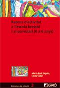 RACONS D'ACTIVITAT A L'ESCOLA BRESSOL I AL PARVULARI | 9788478276837 | LAGUIA, MARIA JOSE; VIDAL, CINTA | Llibreria Drac - Librería de Olot | Comprar libros en catalán y castellano online