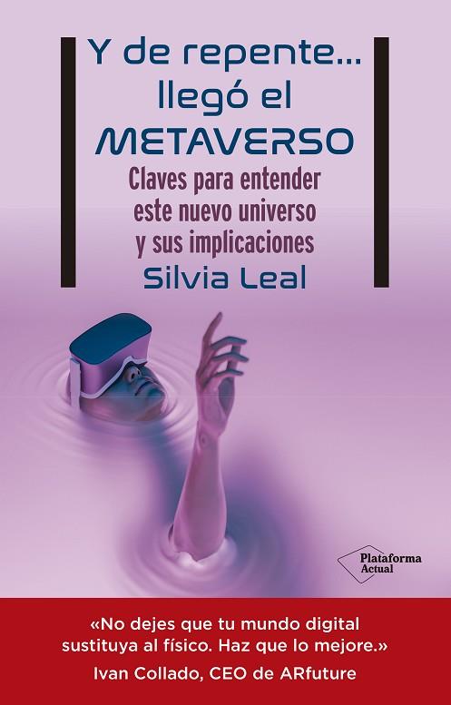 Y DE REPENTE… LLEGÓ EL METAVERSO | 9788419271105 | LEAL, SILVIA | Llibreria Drac - Llibreria d'Olot | Comprar llibres en català i castellà online