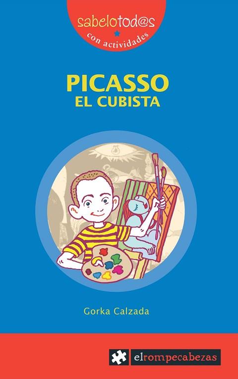 PICASSO EL CUBISTA | 9788496751149 | CALZADA, GORKA | Llibreria Drac - Librería de Olot | Comprar libros en catalán y castellano online