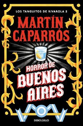 HORROR DE BUENOS AIRES (LOS TANGUITOS DE RIVAROLA 2) | 9788466379243 | CAPARRÓS, MARTÍN | Llibreria Drac - Llibreria d'Olot | Comprar llibres en català i castellà online