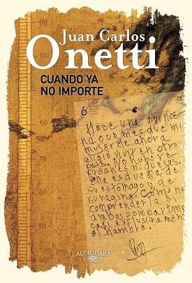 CUANDO YA NO IMPORTE | 9788420404943 | ONETTI, JUAN CARLOS | Llibreria Drac - Librería de Olot | Comprar libros en catalán y castellano online