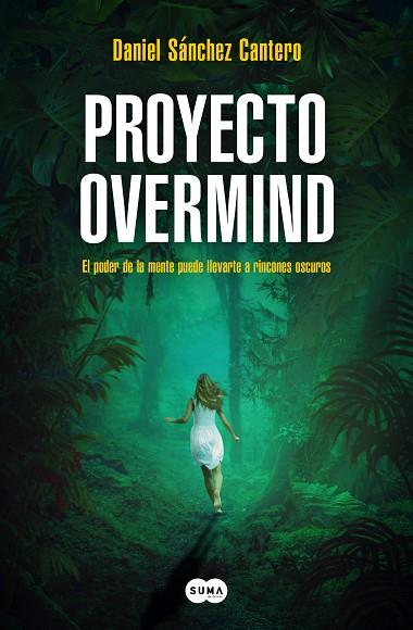 PROYECTO OVERMIND | 9788419835222 | SÁNCHEZ CANTERO, DANIEL | Llibreria Drac - Llibreria d'Olot | Comprar llibres en català i castellà online