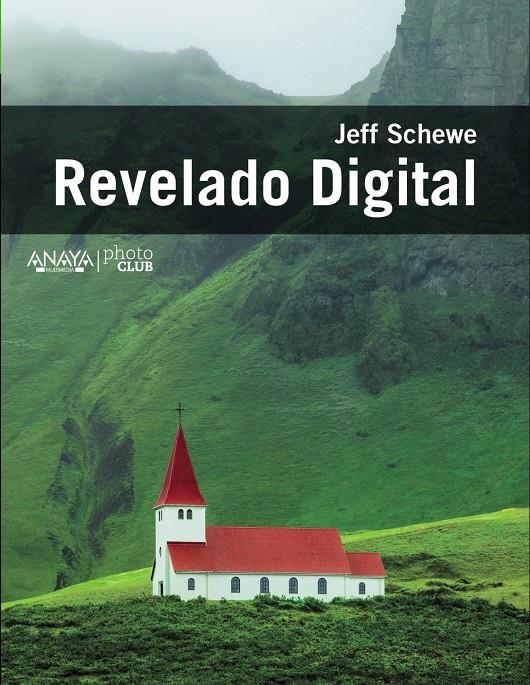 REVELADO DIGITAL | 9788441535886 | SCHEWE, JEFF | Llibreria Drac - Llibreria d'Olot | Comprar llibres en català i castellà online