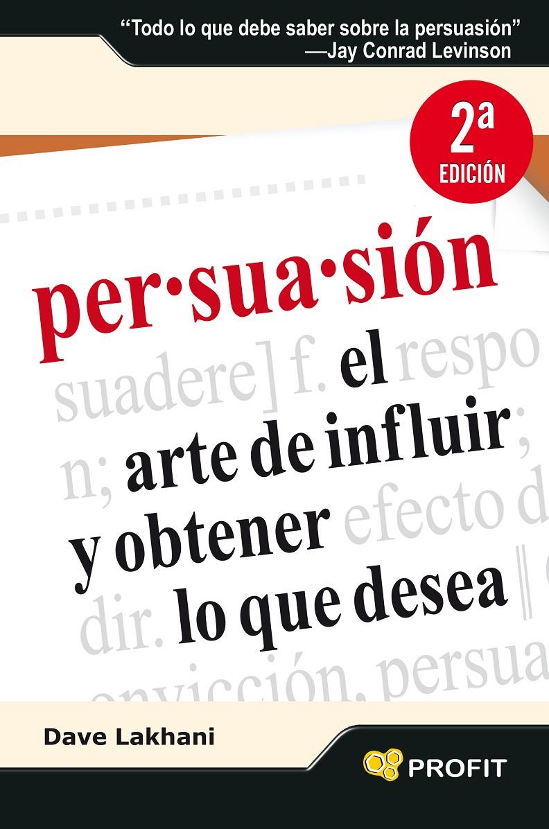 PERSUASION: EL ARTE DE INFLUIR Y OBTENER LO QUE DESEA | 9788496998612 | LAKHANI, DAVE | Llibreria Drac - Librería de Olot | Comprar libros en catalán y castellano online