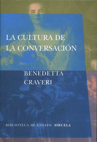 CULTURA DE LA CONVERSACION, LA | 9788478447145 | CRAVERI, BENEDETTA | Llibreria Drac - Librería de Olot | Comprar libros en catalán y castellano online