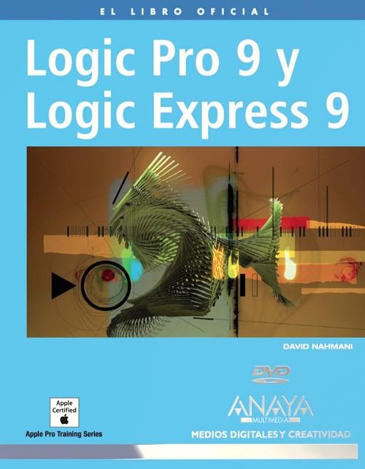 LOGIC PRO 9 Y LOGIC EXPRESS 9 | 9788441527287 | NAHMANI, DAVID | Llibreria Drac - Llibreria d'Olot | Comprar llibres en català i castellà online