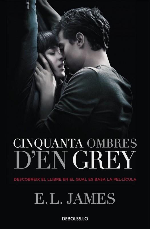 CINQUANTA OMBRES D'EN GREY (CINQUANTA OMBRES 1) | 9788490623756 | JAMES, E. L. | Llibreria Drac - Librería de Olot | Comprar libros en catalán y castellano online