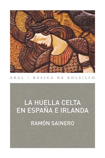 HUELLA CELTA EN ESPAÐA E IRLANDA,LA | 9788476001677 | SAINERO,RAMON | Llibreria Drac - Llibreria d'Olot | Comprar llibres en català i castellà online