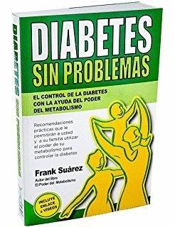 DIABETES SIN PROBLEMAS: EL CONTROL DE LA DIABETES CON LA AYUDA DEL PODER DEL MET | 9788494116612 | SUAREZ, FRANK | Llibreria Drac - Llibreria d'Olot | Comprar llibres en català i castellà online