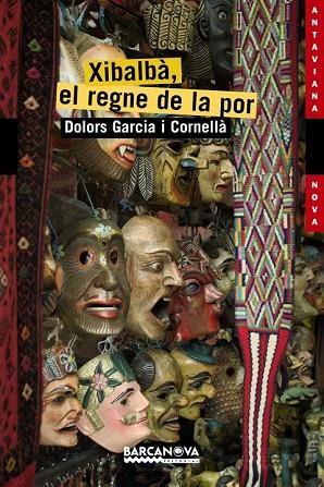 XIBALBA EL REGNE DE LA POR | 9788448924836 | GARCIA, DOLORS | Llibreria Drac - Librería de Olot | Comprar libros en catalán y castellano online