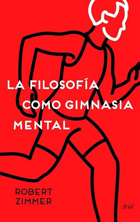 FILOSOFÍA COMO GIMNASIA MENTAL | 9788434423572 | ZIMMER, ROBERT | Llibreria Drac - Librería de Olot | Comprar libros en catalán y castellano online