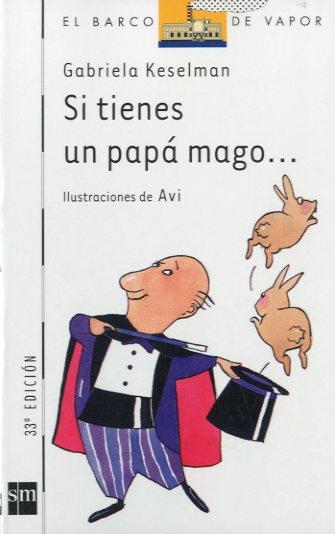 SI TIENES UN PAPA MAGO... | 9788434846616 | KESELMAN, GABRIELA | Llibreria Drac - Llibreria d'Olot | Comprar llibres en català i castellà online