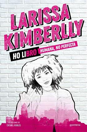 HO LIBRO. HUMANA, NO PERFECTA | 9788418798429 | KIMBERLLY, LARISSA | Llibreria Drac - Llibreria d'Olot | Comprar llibres en català i castellà online