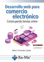 DESARROLLO WEB PARA COMERCIO ELECTRÓNICO. CONSTRUYENDO TIENDAS ONLINE | 9788410181960 | FERNÁNDEZ, PABLO ENRIQUE | Llibreria Drac - Llibreria d'Olot | Comprar llibres en català i castellà online