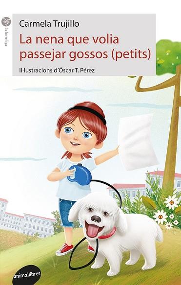 NENA QUE VOLIA PASSEJAR GOSSOS (PETITS), LA (LA FORMIGA 83) | 9788416844517 | TRUJILLO, CARMELA | Llibreria Drac - Llibreria d'Olot | Comprar llibres en català i castellà online