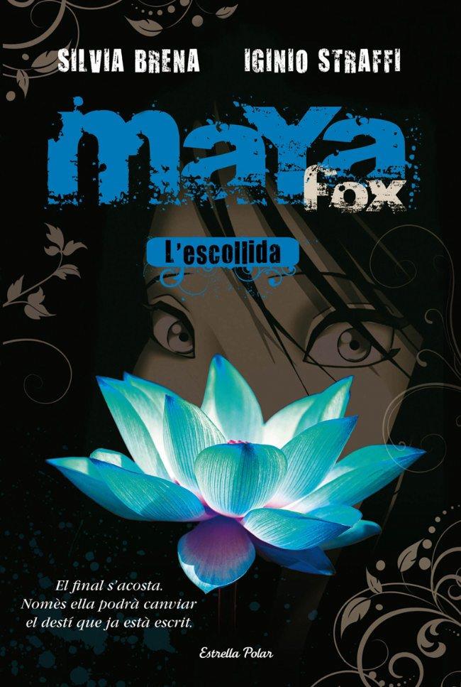 MAYA FOX. L'ESCOLLIDA | 9788492671380 | BRENA, SILVIA; STRAFFI, IGINIO | Llibreria Drac - Librería de Olot | Comprar libros en catalán y castellano online