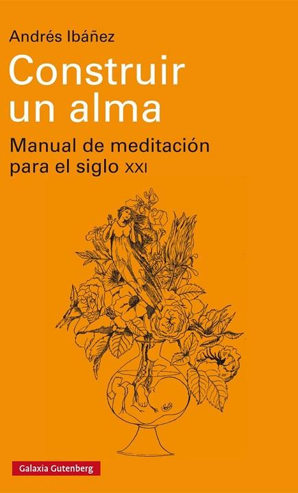 CONSTRUIR UN ALMA | 9788417088798 | IBÁÑEZ, ANDRÉS | Llibreria Drac - Llibreria d'Olot | Comprar llibres en català i castellà online