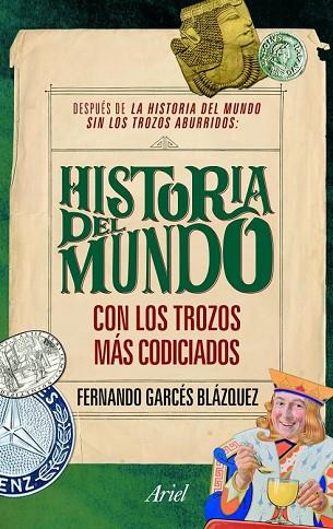 HISTORIA DEL MUNDO CON LOS TROZOS CODICIADOS | 9788434469570 | GARCES, FERNANDO | Llibreria Drac - Librería de Olot | Comprar libros en catalán y castellano online