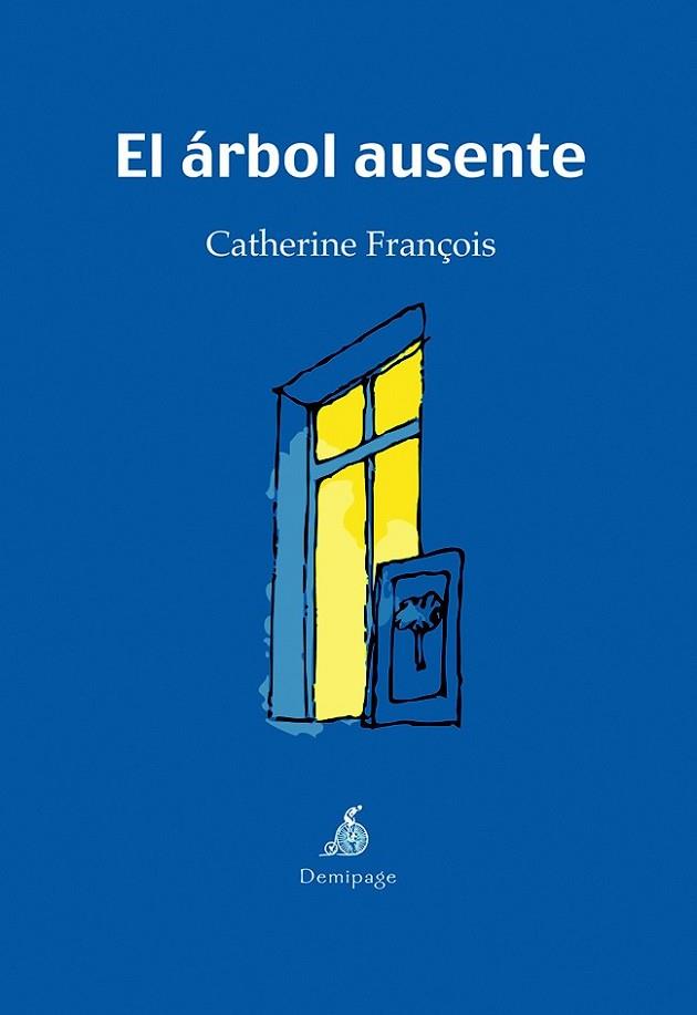 ARBOL AUSENTE, EL | 9788492719020 | FRANÇOIS, CATHERINE | Llibreria Drac - Librería de Olot | Comprar libros en catalán y castellano online