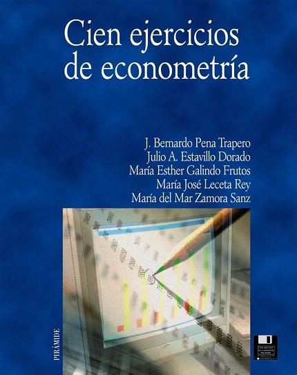 CIEN EJERCICIOS DE ECONOMETRIA | 9788436813463 | PENA TRAPERO, J. BERNARDO | Llibreria Drac - Librería de Olot | Comprar libros en catalán y castellano online