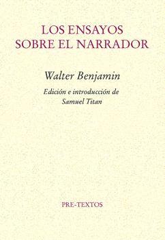 ENSAYOS SOBRE EL NARRADOR, LOS | 9788410309166 | BENJAMIN, WALTER | Llibreria Drac - Llibreria d'Olot | Comprar llibres en català i castellà online