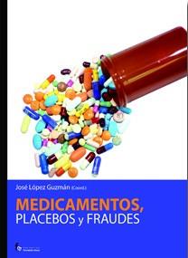 MEDICAMENTOS, PLACEBOS Y FRAUDES | 9788496804616 | LÓPEZ GUZMÁN, JOSÉ | Llibreria Drac - Llibreria d'Olot | Comprar llibres en català i castellà online