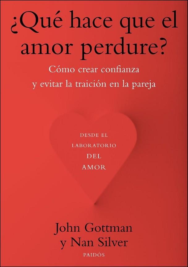 QUÉ HACE QUE EL AMOR PERDURE? | 9788449328466 | GOTTMAN, JOHN; SILVER, NAN | Llibreria Drac - Llibreria d'Olot | Comprar llibres en català i castellà online