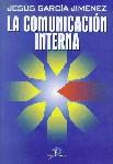 COMUNICACION INTERNA, LA | 9788479783778 | GARCIA JIMENEZ, JESUS | Llibreria Drac - Librería de Olot | Comprar libros en catalán y castellano online