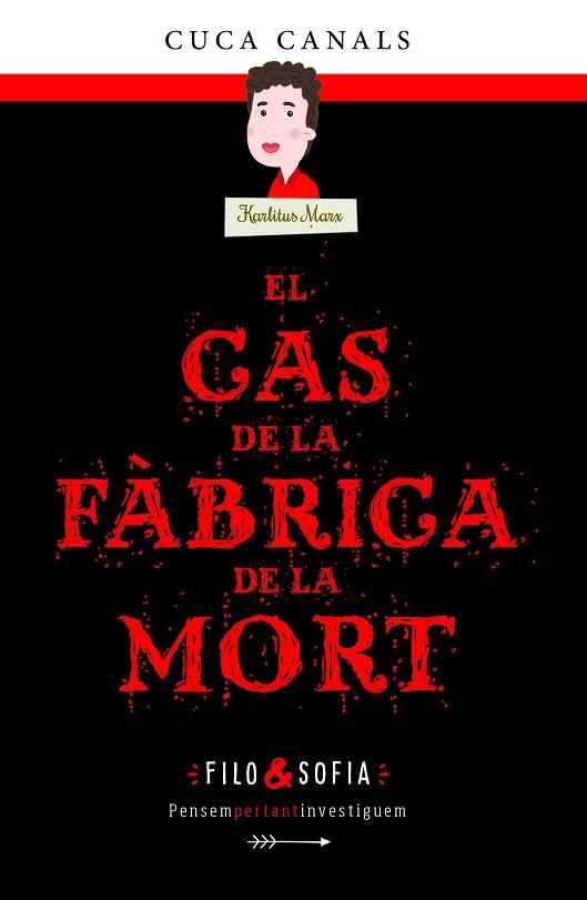 CAS DE LA FÀBRICA DE LA MORT, EL  | 9788468352596 | CANALS, CUCA | Llibreria Drac - Llibreria d'Olot | Comprar llibres en català i castellà online