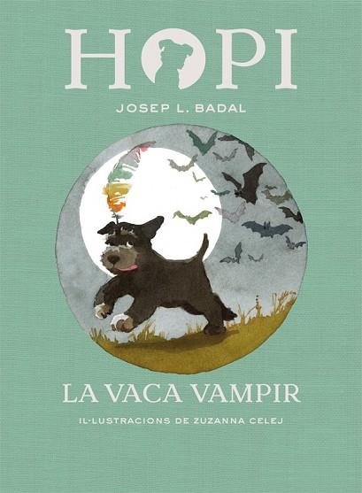 VACA VAMPIR, LA (HOPI 9) | 9788424662516 | BADAL, JOSEP LLUÍS | Llibreria Drac - Llibreria d'Olot | Comprar llibres en català i castellà online