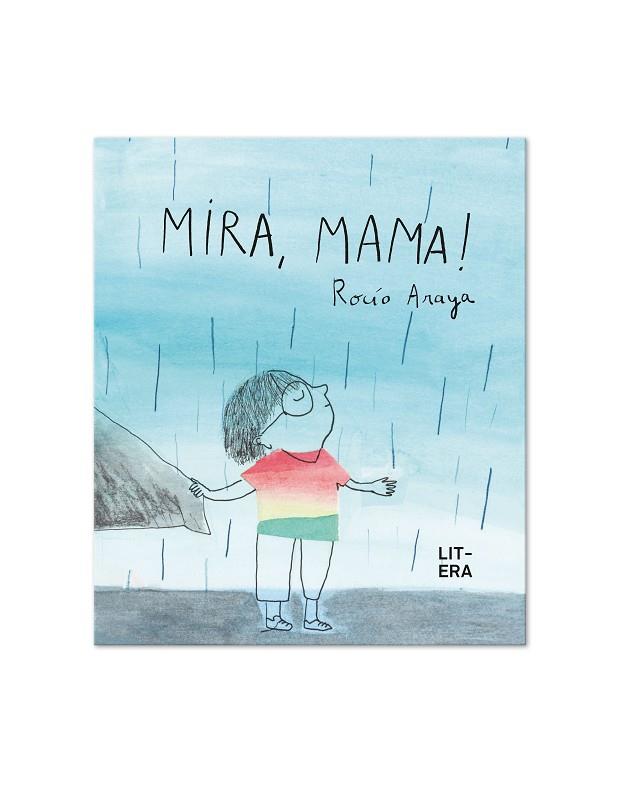 MIRA, MAMA! | 9788412409543 | ARAYA GUTIERREZ, ROCÍO | Llibreria Drac - Llibreria d'Olot | Comprar llibres en català i castellà online