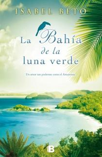 BAHIA DE LA LUNA VERDE, LA | 9788466652124 | BETO, ISABEL | Llibreria Drac - Llibreria d'Olot | Comprar llibres en català i castellà online