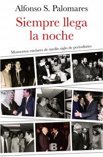 SIEMPRE LLEGA LA NOCHE | 9788466654807 | PALOMARES, ALFONSO S. | Llibreria Drac - Llibreria d'Olot | Comprar llibres en català i castellà online