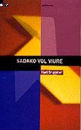 SADAKO VOL VIURE | 9788424687137 | BRUCKNER, KARL | Llibreria Drac - Llibreria d'Olot | Comprar llibres en català i castellà online