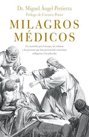 MILAGROS MÉDICOS | 9788416694808 | PERTIERRA, MIGUEL ÁNGEL | Llibreria Drac - Librería de Olot | Comprar libros en catalán y castellano online