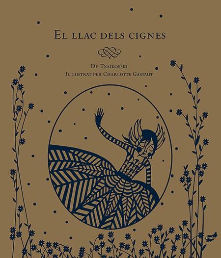 LLAC DELS CIGNES, EL | 9788416817009 | GASTAUT, CHARLOTTE | Llibreria Drac - Llibreria d'Olot | Comprar llibres en català i castellà online